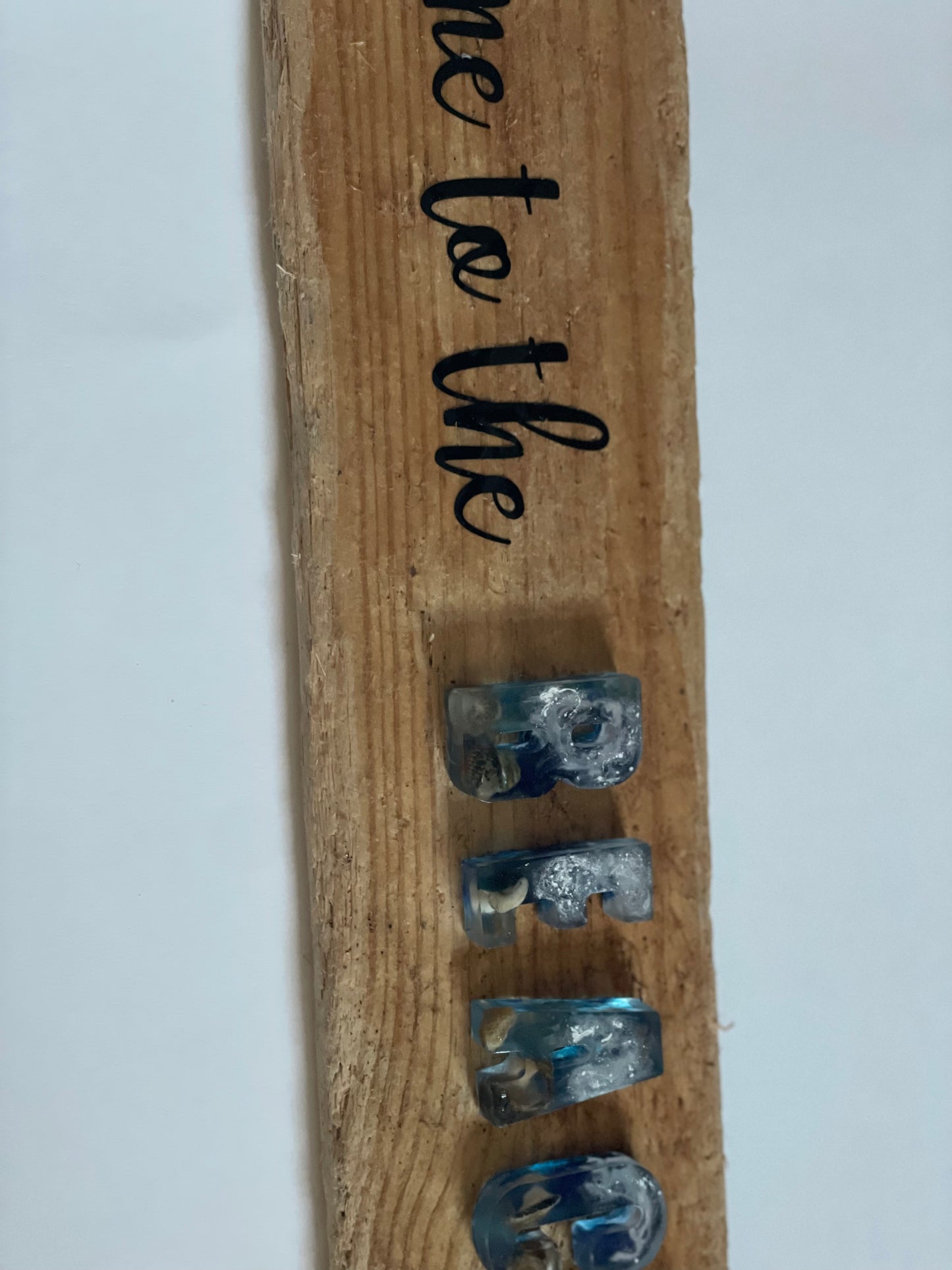 Take me to the beach, drift wood and resin sign,